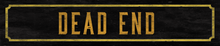 Load image into Gallery viewer, Dead End Metal Sign